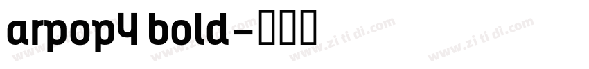 arpop4 bold字体转换